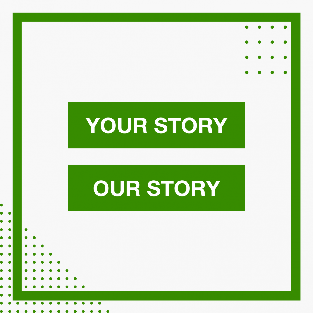 Your Story = Our Story Graphic